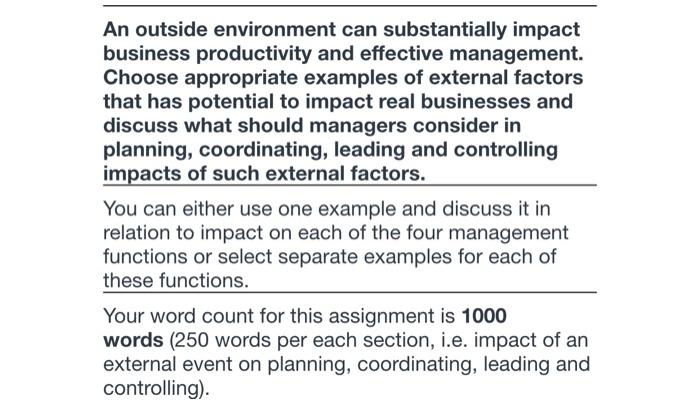 An outside environment can substantially impact