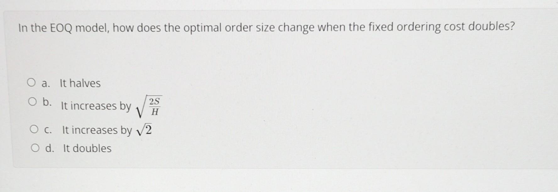 In the EOQ model, how does the optimal order size