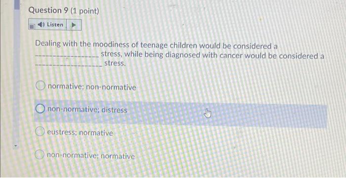 b Question 9 (1 point) Listen Dealing with the