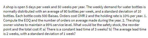 A shop is open 5 days per week and 50 weeks per