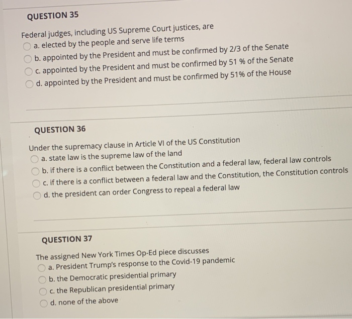 QUESTION 35 Federal judges, including US Supreme