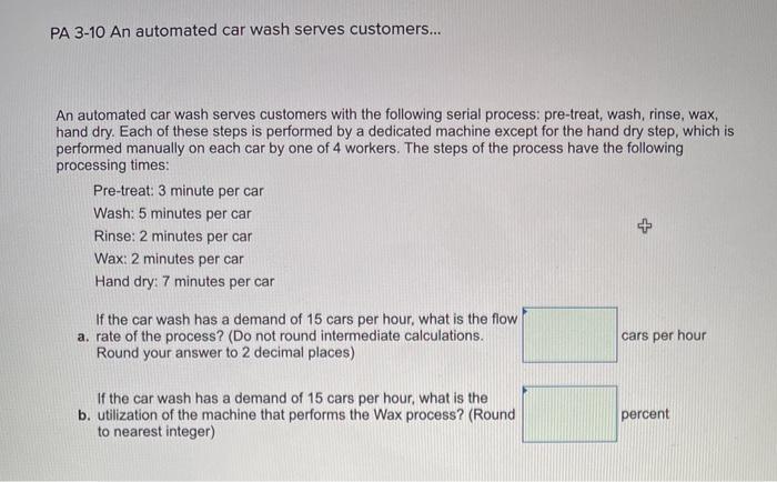 PA 3-10 An automated car wash serves customers...