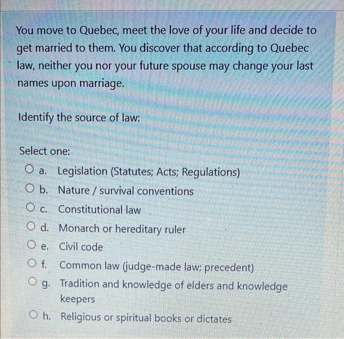 You move to Quebec, meet the love of your life