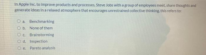 In Apple Inc. to improve products and processes,