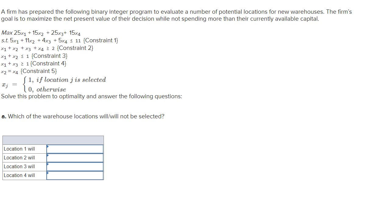 A firm has prepared the following binary integer