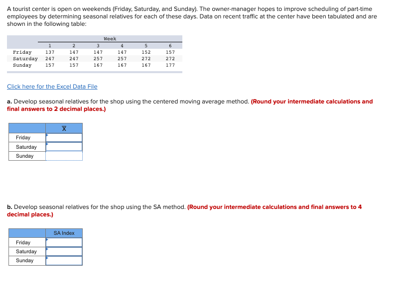 A tourist center is open on weekends (Friday,