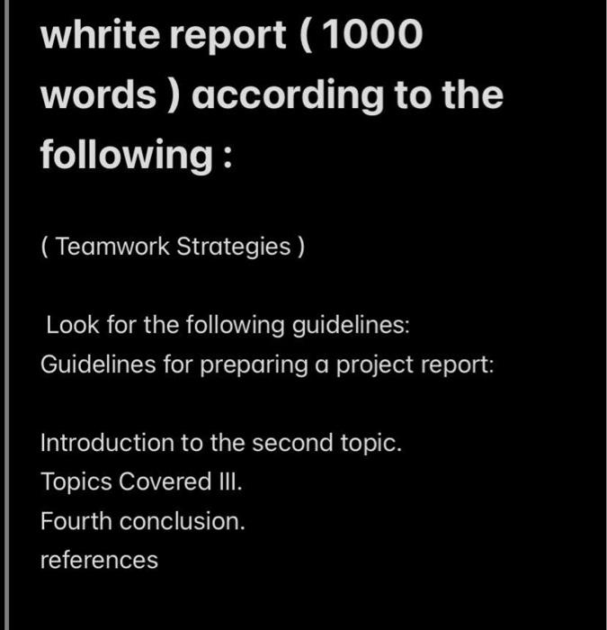 whrite report (1000 words ) according to the