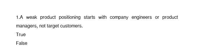 1.A weak product positioning starts with company