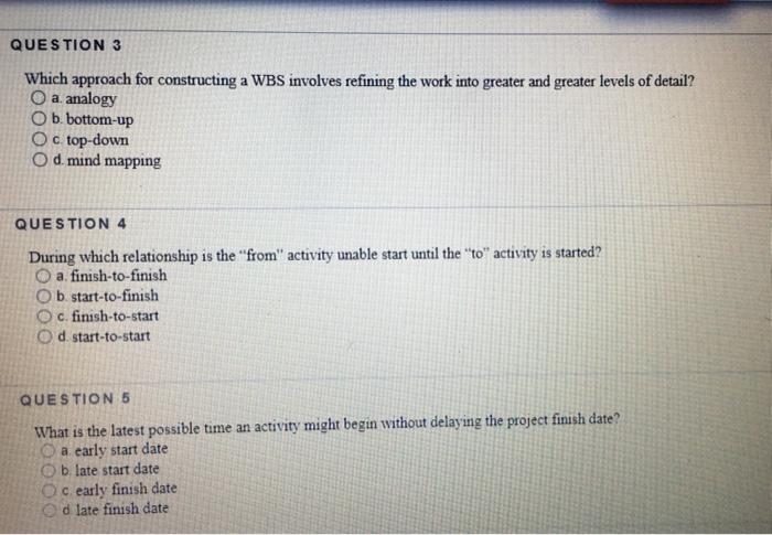 QUESTION 3 Which approach for constructing a WBS