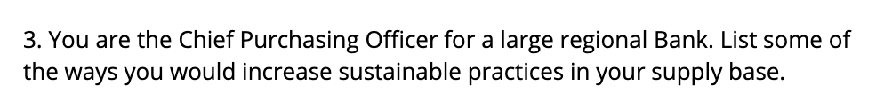 3. You are the Chief Purchasing Officer for a