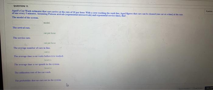 help QUESTION 11 Aqeel's Car Wash estimates that