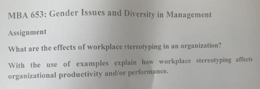 in not morethan 5 typed pages MBA 653: Gender
