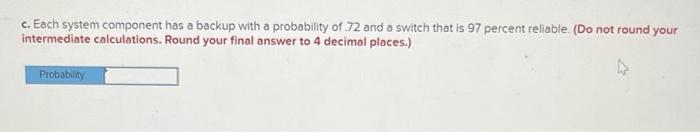 Consider the following system: 0.720.72 Determine