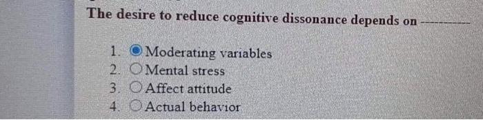 The desire to reduce cognitive dissonance depends