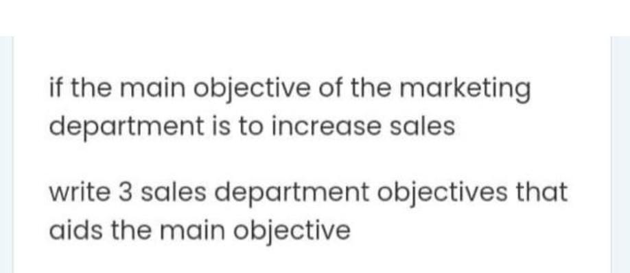 if the main objective of the marketing department
