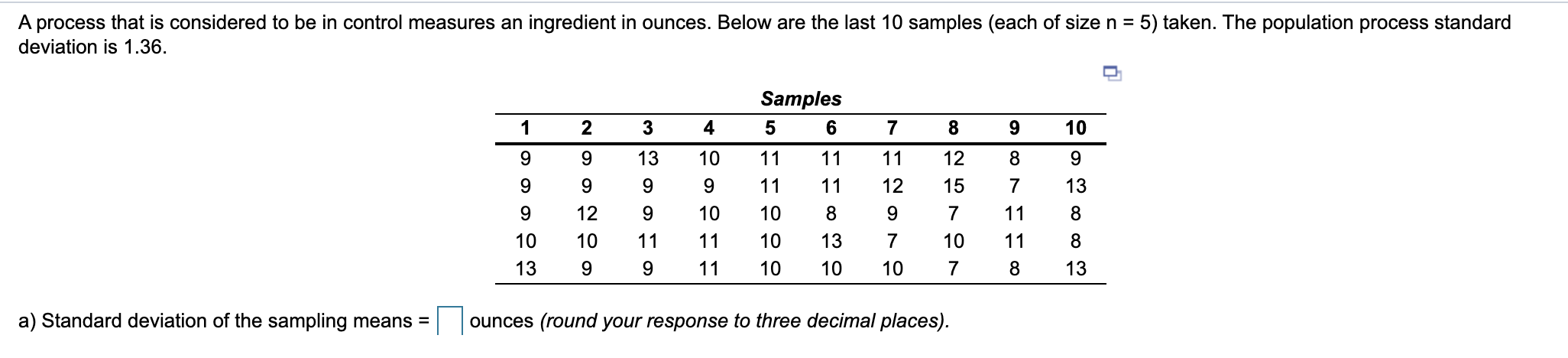 A process that is considered to be in control