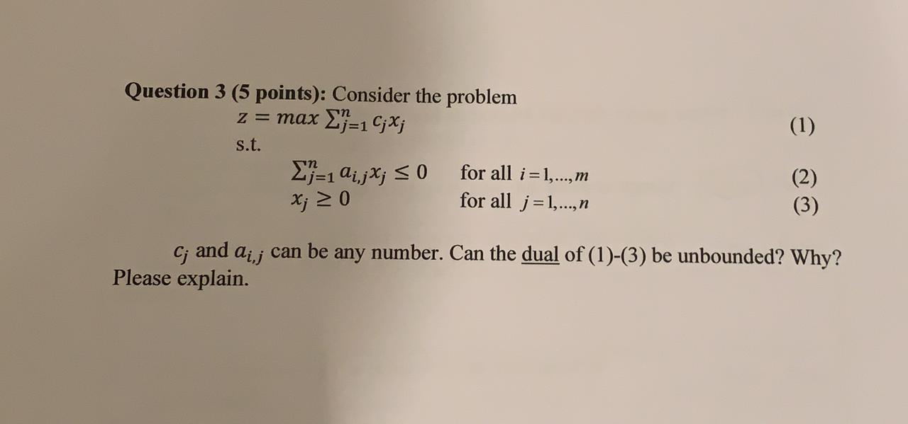 (1) Question 3 (5 points): Consider the problem