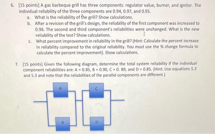 6. [15 points] A gas barbeque grill has three