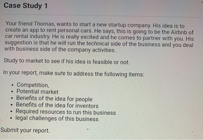 Case Study 1 Your friend Thomas, wants to start a