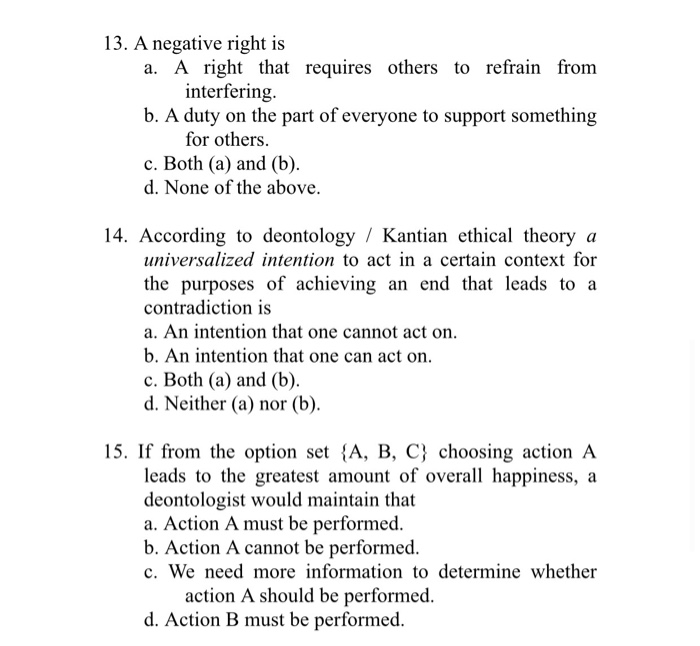13. A negative right is a. A right that requires
