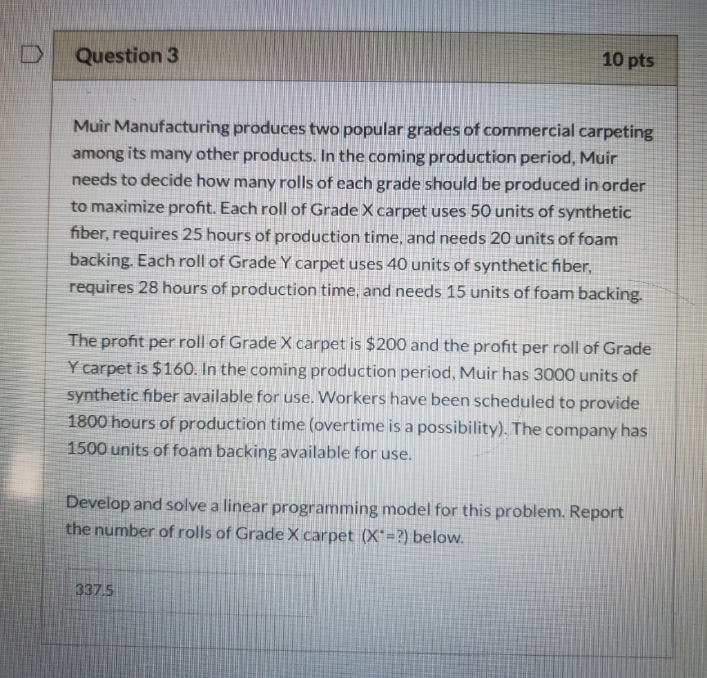 Question 3 10 pts Muir Manufacturing produces two