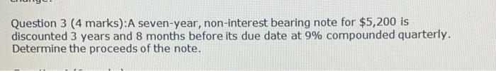 Question 3 (4 marks):A seven-year, non-interest