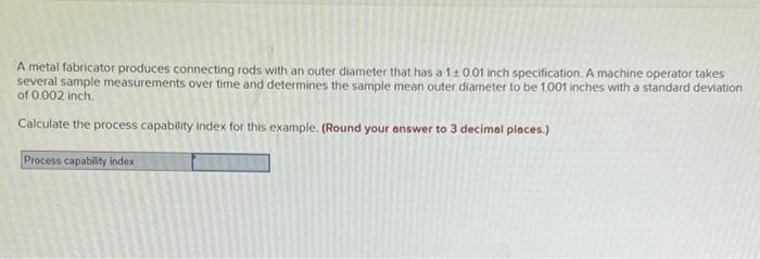 A metal fabricator produces connecting rods with