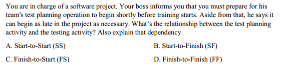 You are in charge of a software project. Your