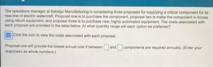 The operations manager at Sebago Manufacturing is
