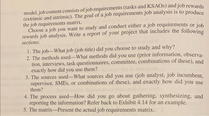 Job analysis is defined as "the process of