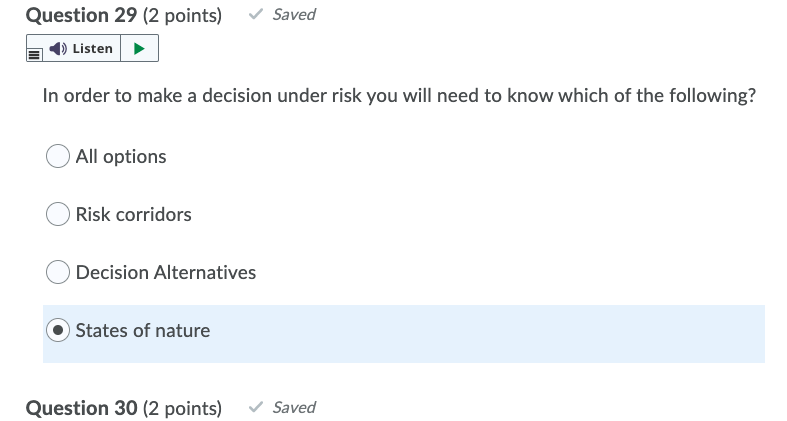 Saved Question 29 (2 points) Listen In order to