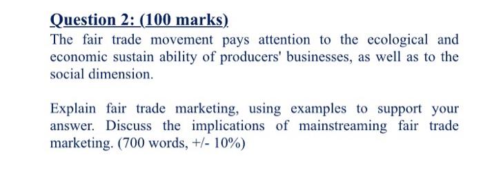 Question 2: (100 marks) The fair trade movement