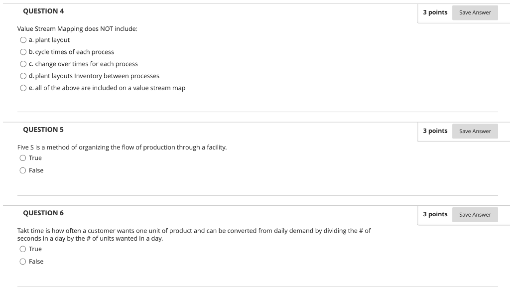 QUESTION 4 Value Stream Mapping does NOT include: