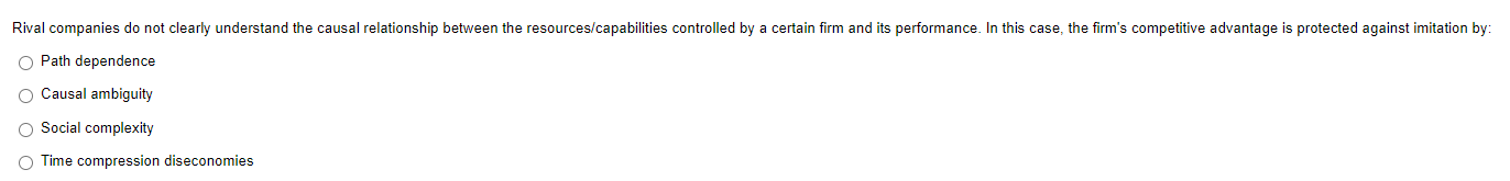 Path dependence Causal ambiguity Social
