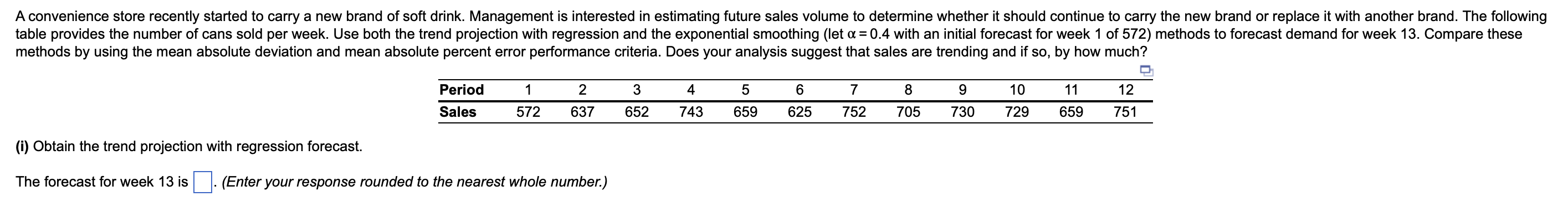 A convenience store recently started to carry a