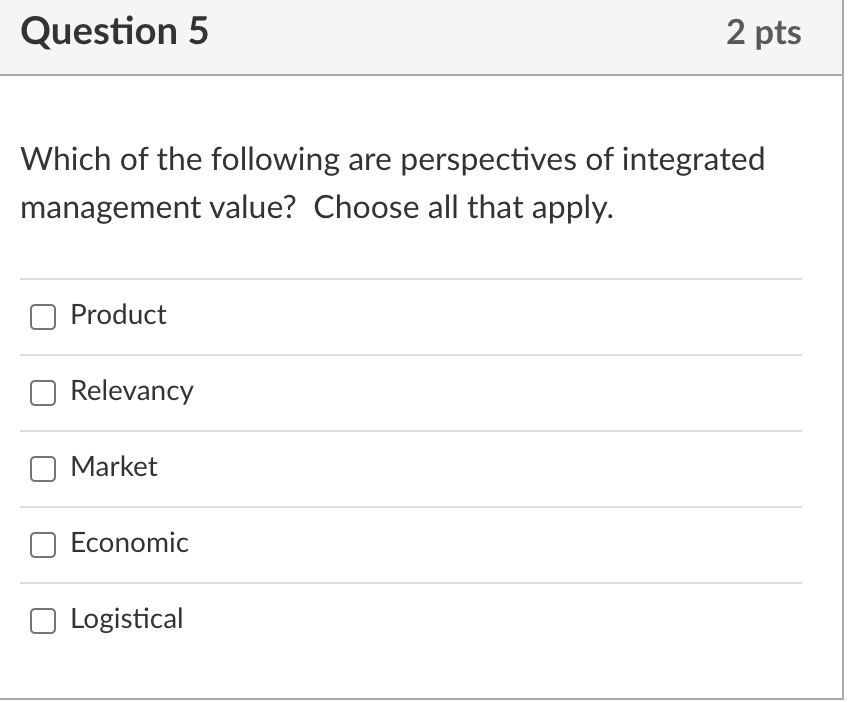 Question 5 2 pts Which of the following are