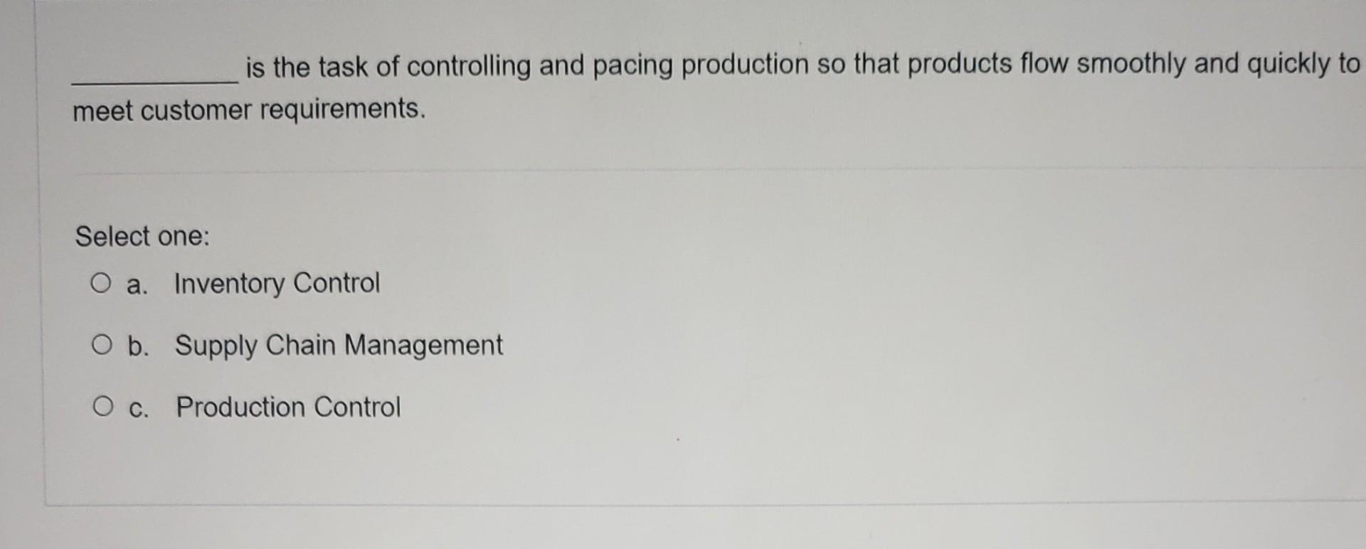 is the task of controlling and pacing production