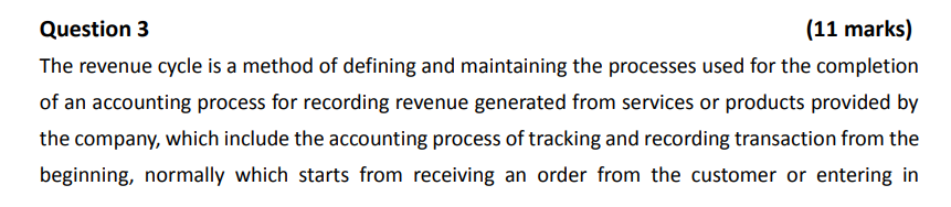 Question 3 (11 marks) The revenue cycle is a