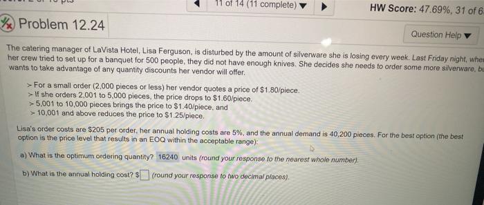 11 of 14 (11 complete) HW Score: 47.69%, 31 of 6.