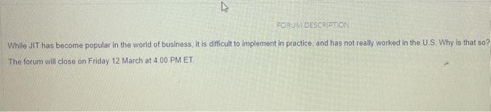 FORUM DESCRIPTION While JIT has become popular in