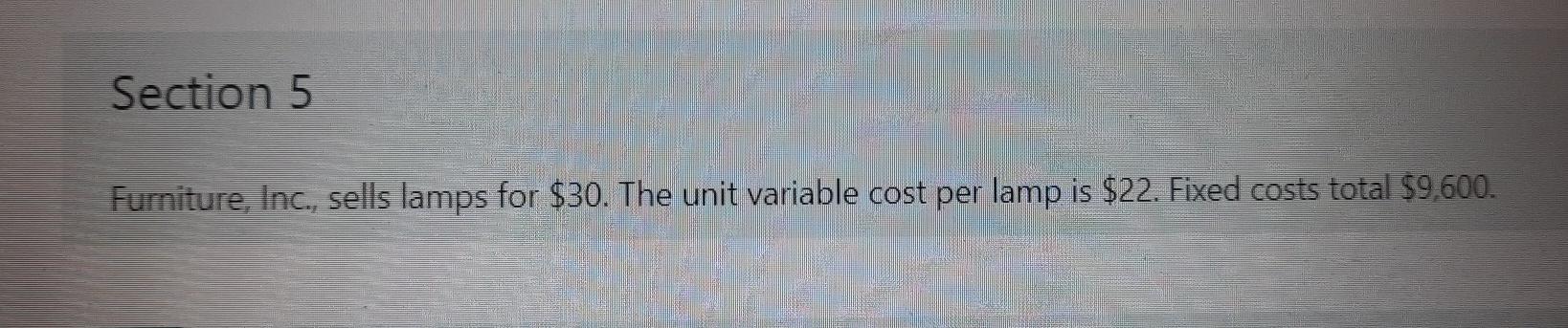 Section 5 Furniture, Inc., sells lamps for $30.