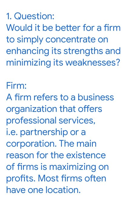 1. Question: Would it be better for a firm to