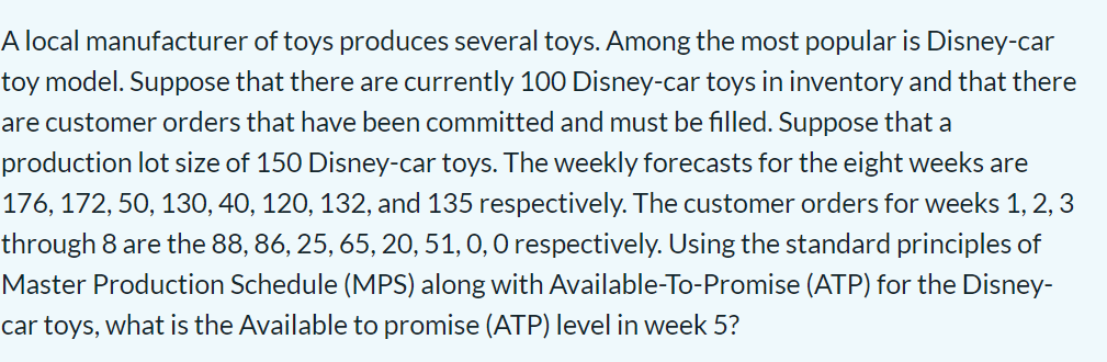 A local manufacturer of toys produces several