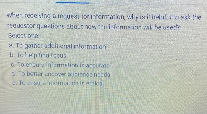 When receiving a request for information, why is