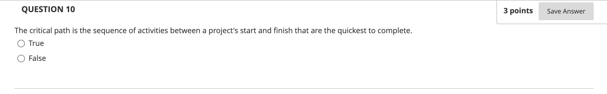 QUESTION 7 Project management is only about