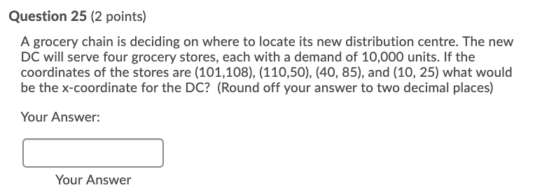 Question 25 (2 points) A grocery chain is