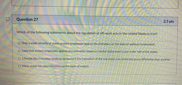 Question 27 2.5 pts Which of the following