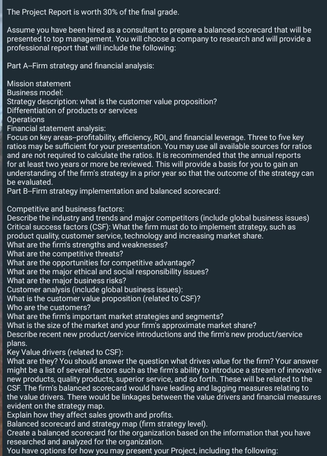 The Project Report is worth 30% of the final