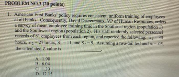 PROBLEM NO.3 (20 points) 1. American First Banks'