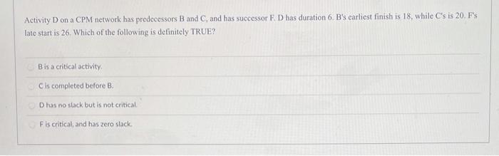 Activity Don a CPM network has predecessors B and